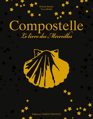 9782737363627: Compostelle, le livre des Merveilles (BEAUX-LIV - TOUR. PARCOURS FR)