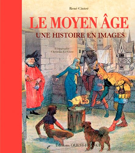 Stock image for Le Moyen Age, une Histoire en Images for sale by medimops