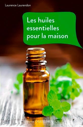 9782737363894: Les huiles essentielles pour la maison (PRATIQUE - SANTE & BIEN ETRE)