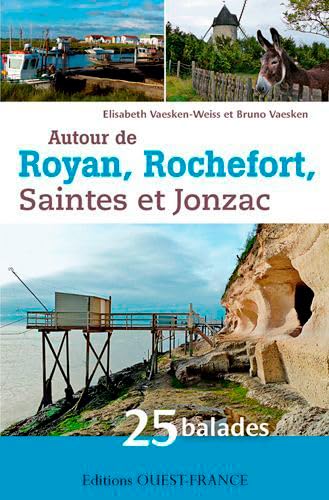 Beispielbild fr Autour de Royan, Rochefort, Saintes et Jonzac : 25 balades zum Verkauf von Ammareal