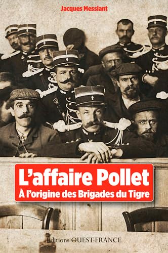 Stock image for L'affaire Pollet :  L'origine Des Brigades Du Tigre for sale by RECYCLIVRE