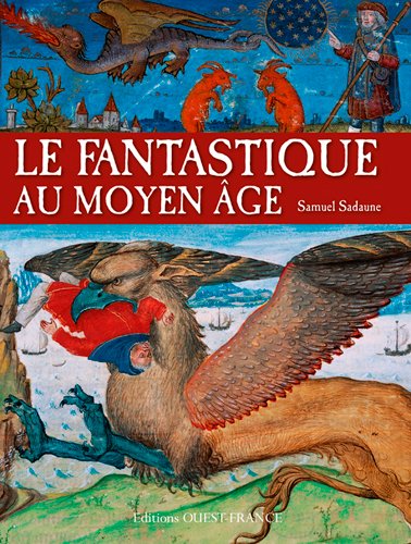 Beispielbild fr Fantastique au Moyen-Age Sadaune, Samuel zum Verkauf von BIBLIO-NET