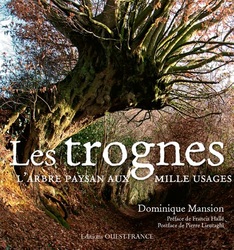 9782737365652: Les Trognes, l'arbre paysan aux mille usages