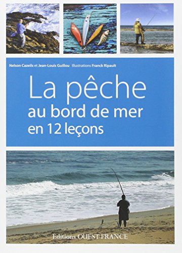 Beispielbild fr La Pche Au Bord De Mer En 12 Leons zum Verkauf von RECYCLIVRE