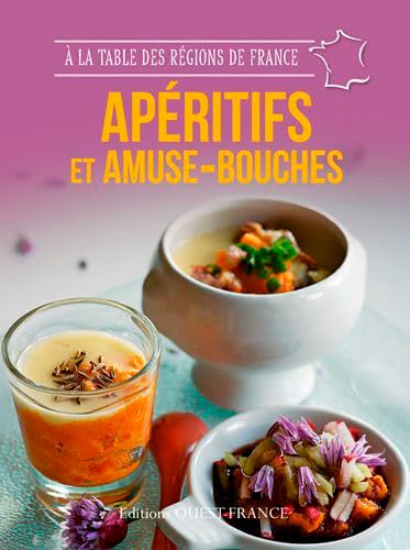 9782737365836: Apritifs et amuse-bouches: 49 recettes de maisons d'hte qui cultivent l'art de vivre  la franaise aux quatre coins de France (CUISINE - CUISINE/GASTRONOMIE)