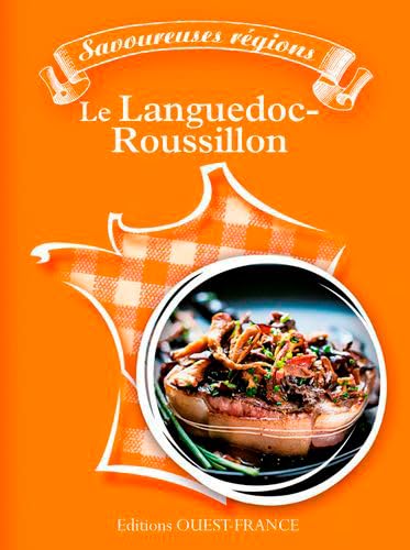 Beispielbild fr Savoureuses rgions - Le Languedoc-Roussillon zum Verkauf von Ammareal