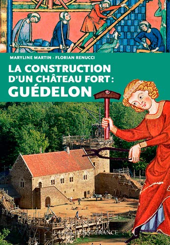 Beispielbild fr Construction d'un chateau fort : Gudelon zum Verkauf von LiLi - La Libert des Livres