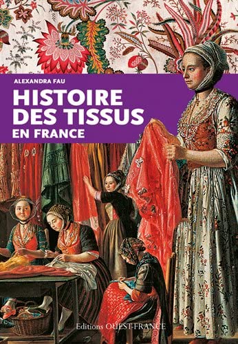 9782737366819: Histoire des tissus en France