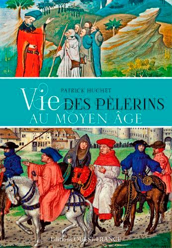 Stock image for Vie des p lerins au Moyen ge for sale by WorldofBooks