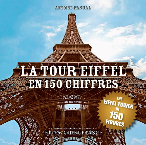 Stock image for La Tour Eiffel en 150 chiffres for sale by Ammareal