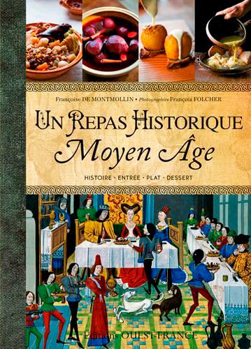 Stock image for Un repas historique - Recettes du Moyen ?ge for sale by SecondSale