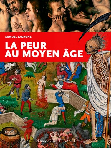 9782737367526: La peur au Moyen Age: Craintes, effrois et tourments particuliers et collectifs (HISTOIRE - HISTOIRE)