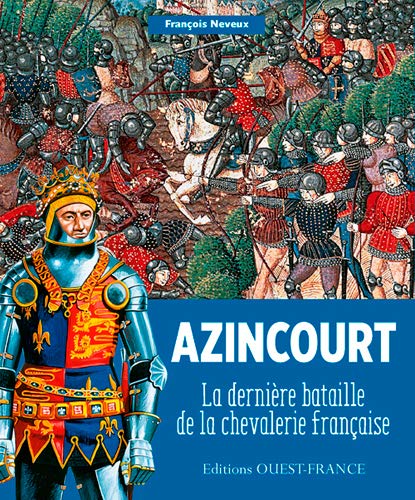 Imagen de archivo de Azincourt - La dernire bataille de la chevalerie franaise a la venta por Gallix