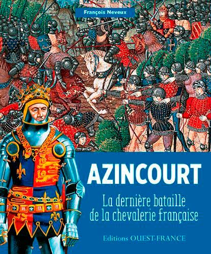 9782737367625: Azincourt - La dernire bataille de la chevalerie franaise