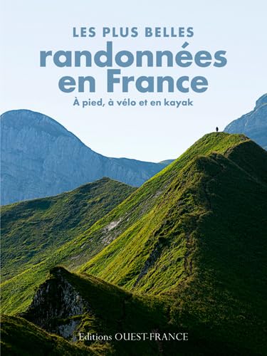 Imagen de archivo de Les Plus Belles Randonnes En France :  Pied,  Vlo Et En Kayak a la venta por RECYCLIVRE