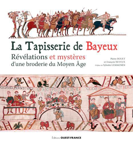 Imagen de archivo de La Tapisserie De Bayeux : Rvlations Et Mystres D'une Broderie Du Moyen Age a la venta por RECYCLIVRE