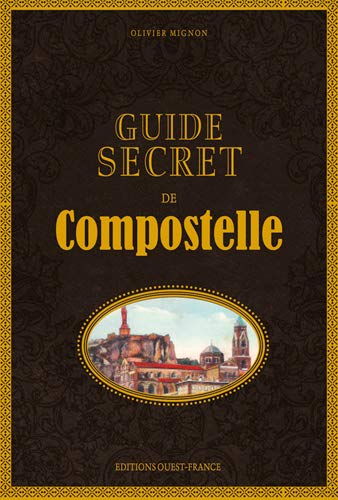 Beispielbild fr Guide secret de Compostelle zum Verkauf von Ammareal