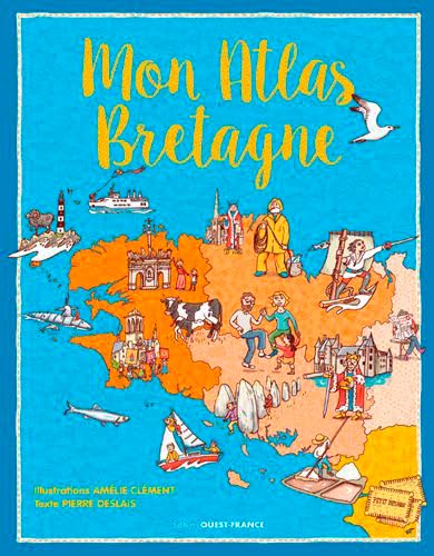 Stock image for Mon atlas Bretagne [Reli] Clement, Amelie et Deslais, Pierre for sale by BIBLIO-NET