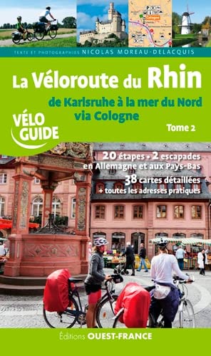 Beispielbild fr La Vloroute du Rhin : Tome 2, De Karlsruhe  la mer du Nord via Cologne zum Verkauf von Revaluation Books