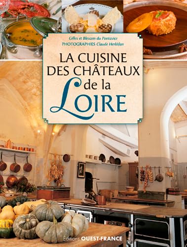 9782737369940: Cuisine des chateaux de la Loire (CUISINE - CUISINE DES CHATEAUX)