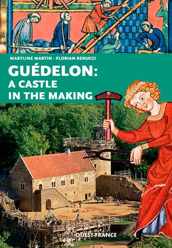 9782737369964: La construction d'un chteau fort : Gudelon - Anglais (HISTOIRE - HISTOIRE)