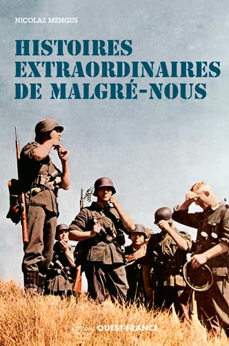 9782737370212: Histoires extraordinaires de Malgr-nous (HIST - TEMOIGNAGES HISTOIRE)