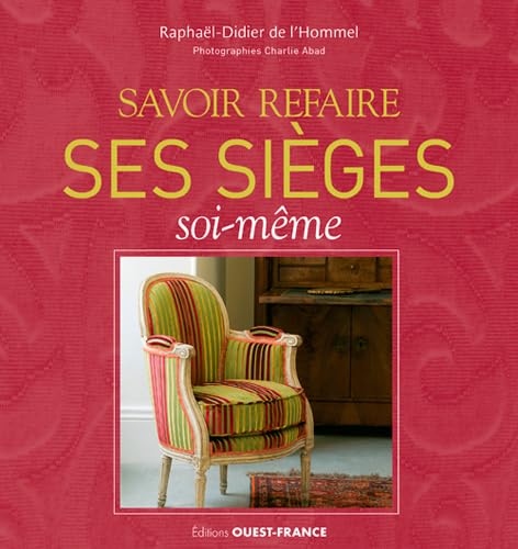 Stock image for SAVOIR REFAIRE SES SIEGES SOI-MEME for sale by Librairie A LA PAGE