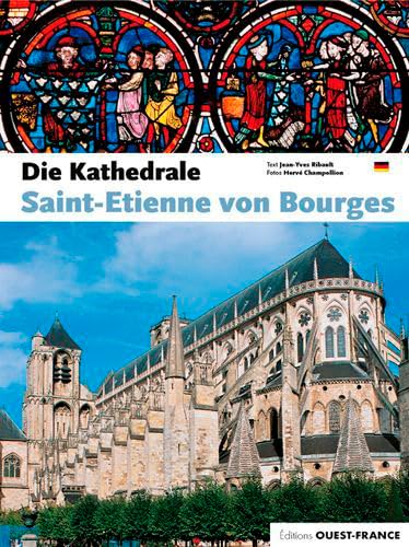 Stock image for La Cathdrale Saint-Etienne de Bourges - Allemand [Brochure] Ribault, Jean-Yves et Champollion, Herv for sale by BIBLIO-NET