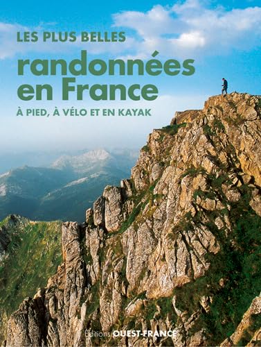 Stock image for Les Plus Belles Randonnes En France :  Pied,  Vlo Et En Kayak for sale by RECYCLIVRE