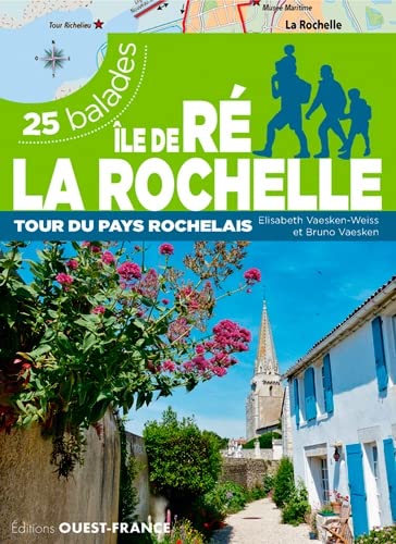 Beispielbild fr Ile De R, La Rochelle : Tour Du Pays Rochelais : 25 Balades zum Verkauf von RECYCLIVRE