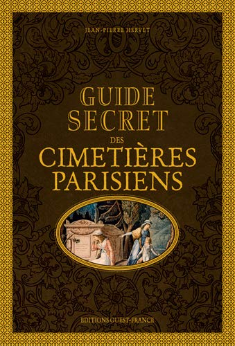 Beispielbild fr Guide secret des cimetires parisiens [Reli] Hervet, Jean-Pierre zum Verkauf von BIBLIO-NET