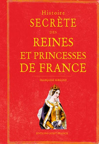 Stock image for Histoire Secrete des Reines et Princesses de France for sale by medimops