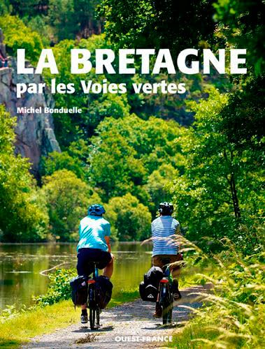 Stock image for La Bretagne par les voies vertes for sale by medimops