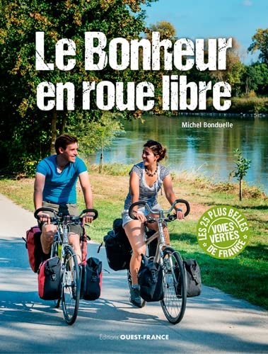 Beispielbild fr LE BONHEUR EN ROUE LIBRE (reli) zum Verkauf von Librairie Th  la page