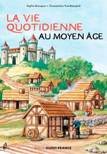 Beispielbild fr La vie quotidienne au Moyen ge [Broch] Cassagnes-Brouquet, Sophie et Beaujard, Yves zum Verkauf von BIBLIO-NET