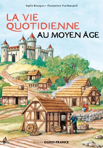 Stock image for La vie quotidienne au Moyen ge [Broch] Cassagnes-Brouquet, Sophie et Beaujard, Yves for sale by BIBLIO-NET
