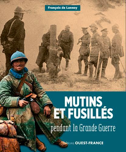 Beispielbild fr Mutins et fusills pendant la Grande Guerre [Broch] de Lannoy, Francois zum Verkauf von BIBLIO-NET