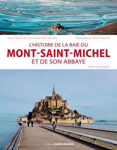 Beispielbild fr L'histoire De La Baie Du Mont-saint-michel Et De Son Abbaye zum Verkauf von RECYCLIVRE