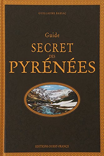 9782737376481: Guide secret des Pyrnes (TOURISME - GUIDES SECRETS)