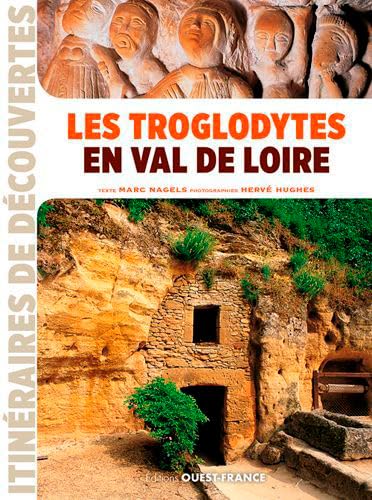 Stock image for Les troglodytes en Val de Loire for sale by medimops