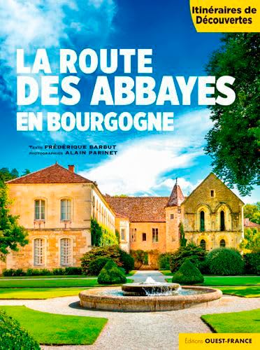 Beispielbild fr la route des abbayes en Bourgogne zum Verkauf von Chapitre.com : livres et presse ancienne