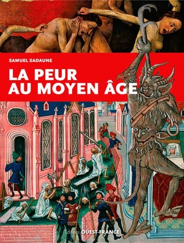Beispielbild fr La peur au Moyen-Age : Craintes, effrois et tourments particuliers collectifs zum Verkauf von medimops