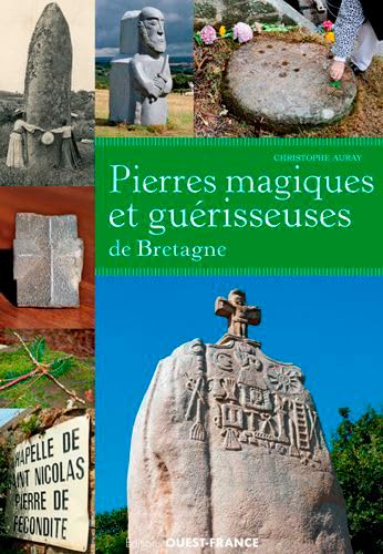 Beispielbild fr Pierres Magiques Et Gurisseuses De Bretagne zum Verkauf von RECYCLIVRE