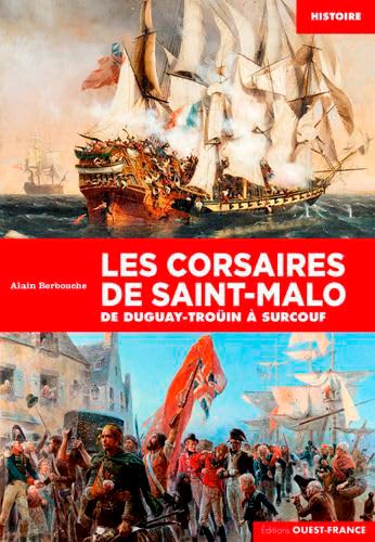 Beispielbild fr Les corsaires de Saint-Malo : De Duguay-Troin  Surcouf zum Verkauf von Revaluation Books