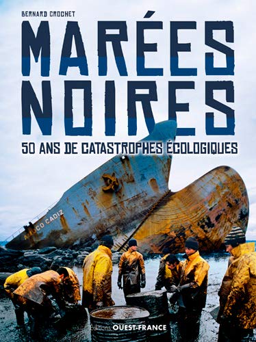 Beispielbild fr Les mares noires : 50 ans de catastrophes cologiques zum Verkauf von medimops