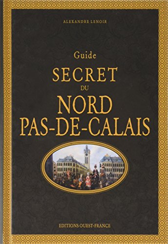 Stock image for Guide secret du Nord-Pas-de-Calais for sale by WorldofBooks