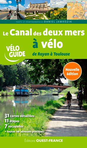 9782737377426: Le Canal des deux mers  vlo de Royan  Toulouse (TOURISME - VELOGUIDES)
