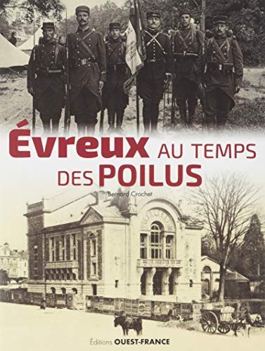 Beispielbild fr Evreux au temps des Poilus [Brochure] Crochet, Bernard zum Verkauf von BIBLIO-NET