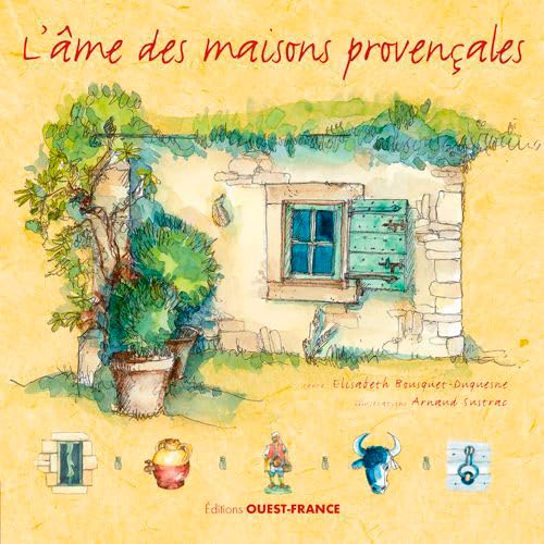 Beispielbild fr L'me Des Maisons Provenales zum Verkauf von RECYCLIVRE