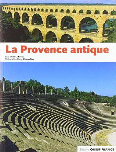 Imagen de archivo de La Provence antique [Broch] Le Prioux, Cline et Champollion, Herv a la venta por BIBLIO-NET